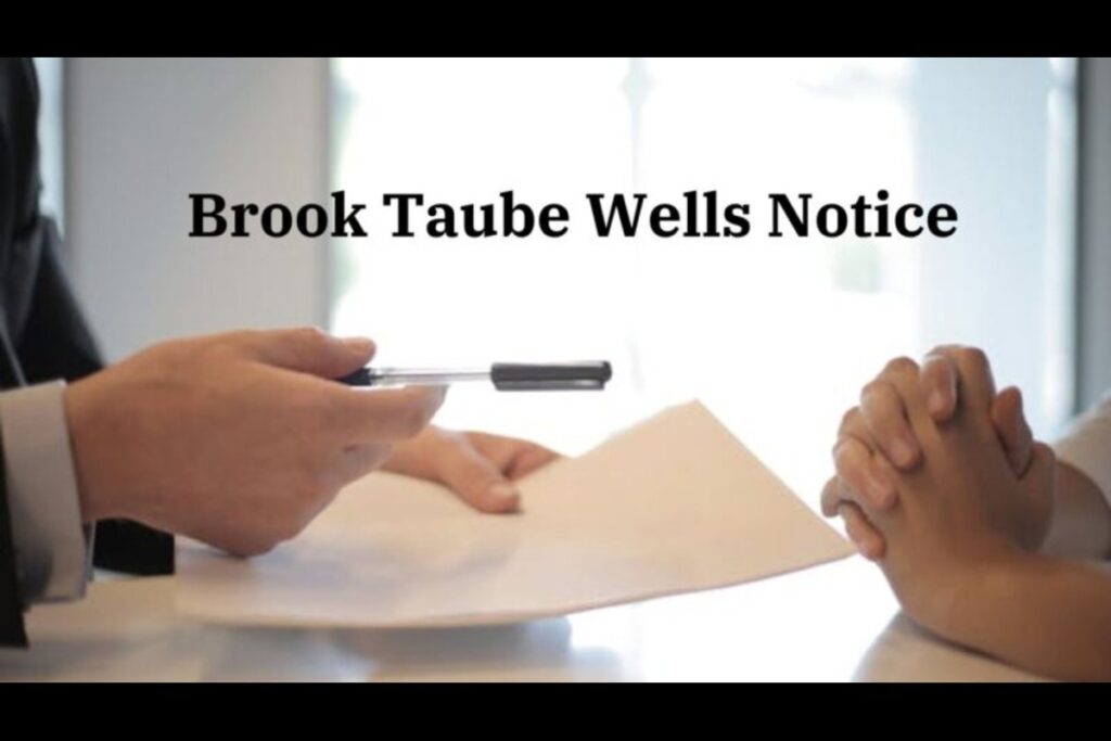 Brook Taube Wells Notice Explained