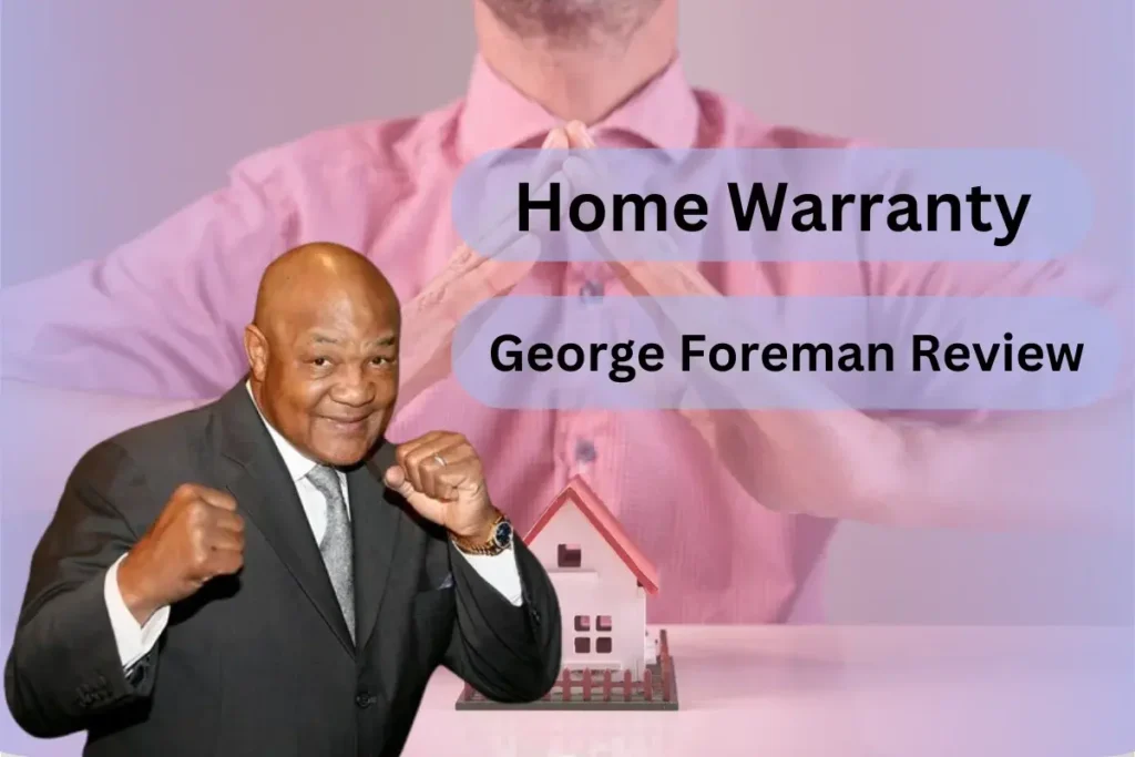 Choice Home Warranty George Foreman