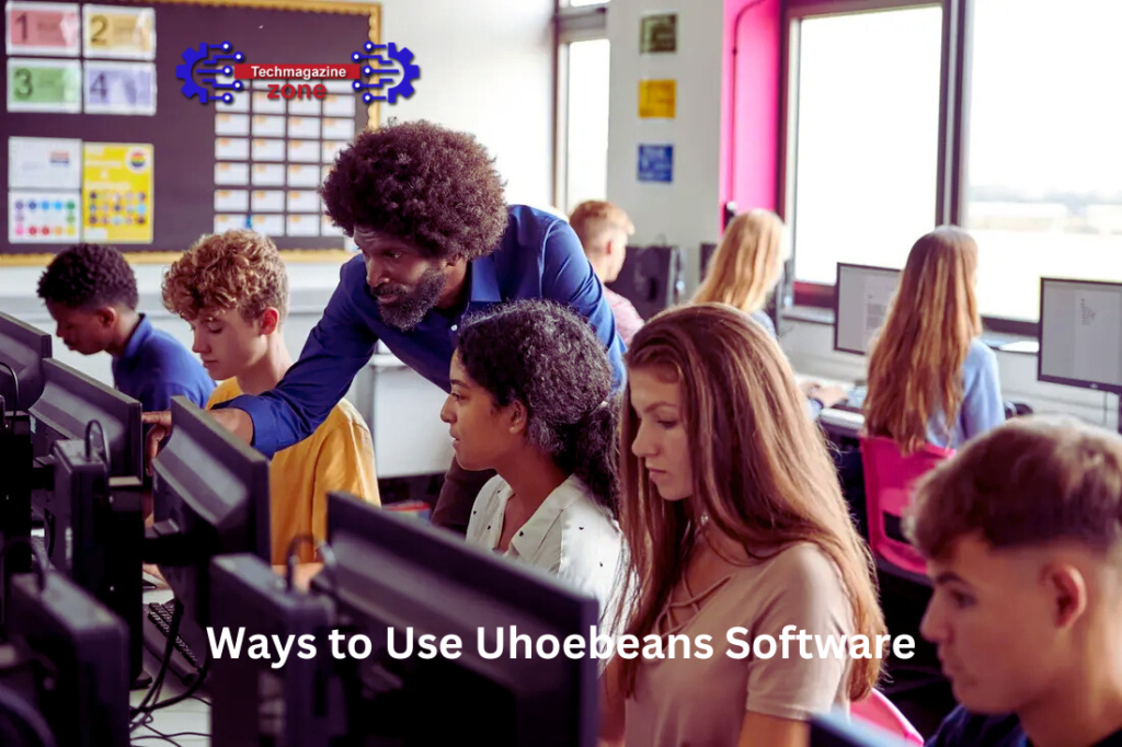 Ways to Use Uhoebeans Software