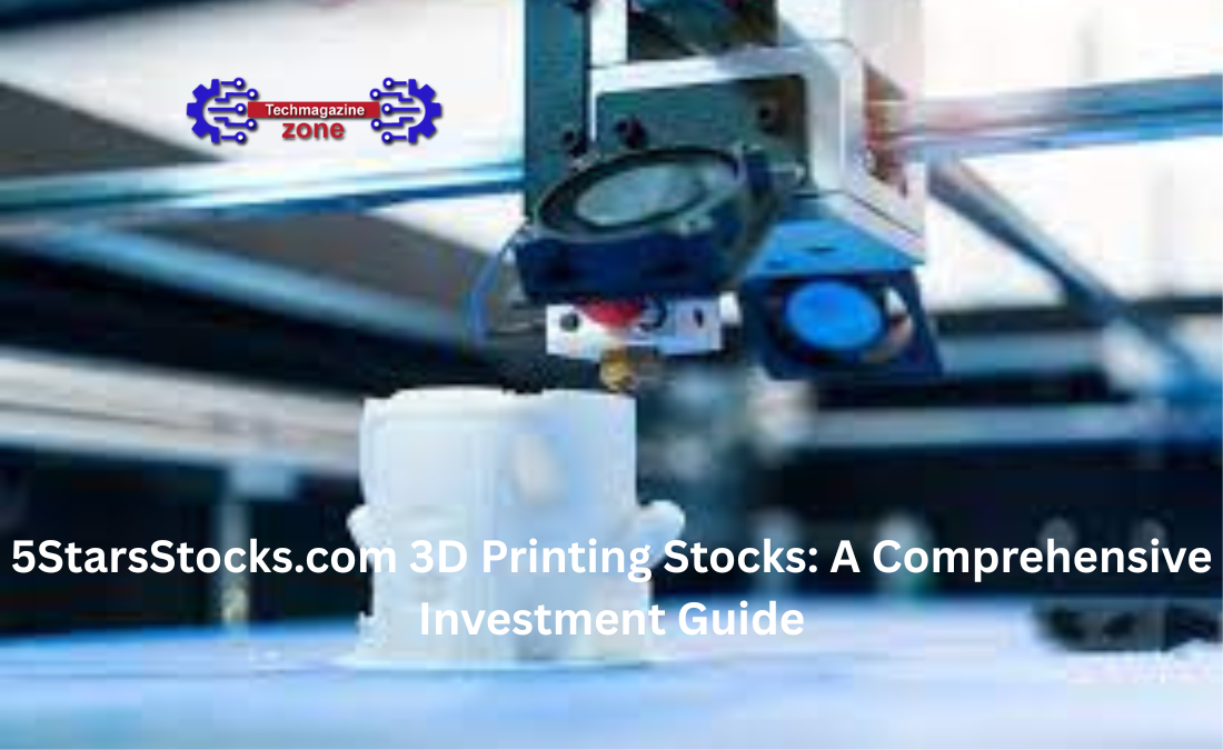 5StarsStocks.com 3D Printing Stocks