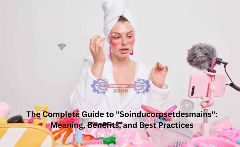 Soinducorpsetdesmains