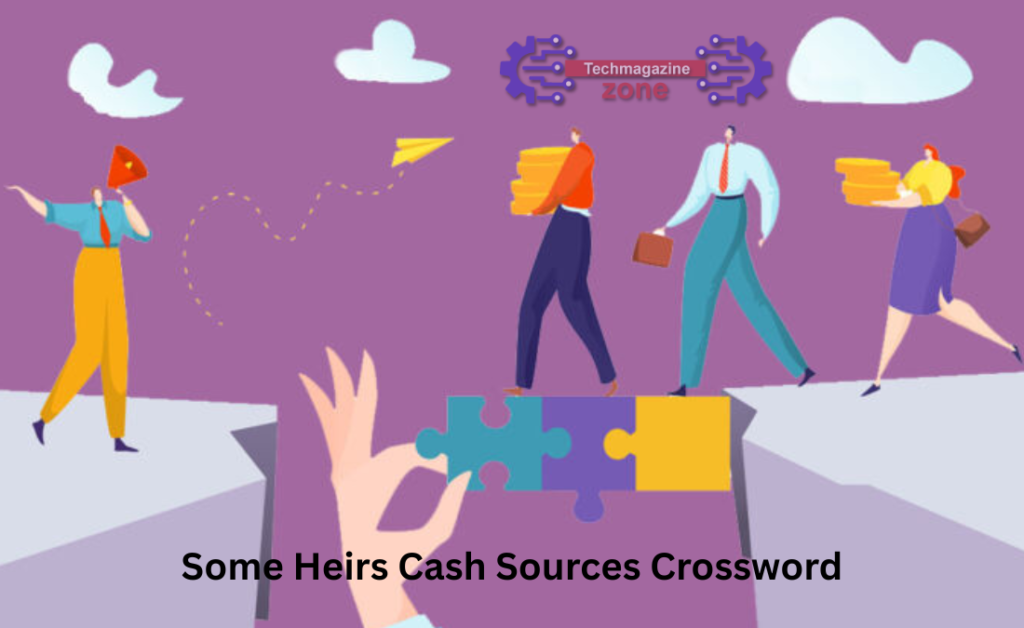 Some Heirs Cash Sources Crossword