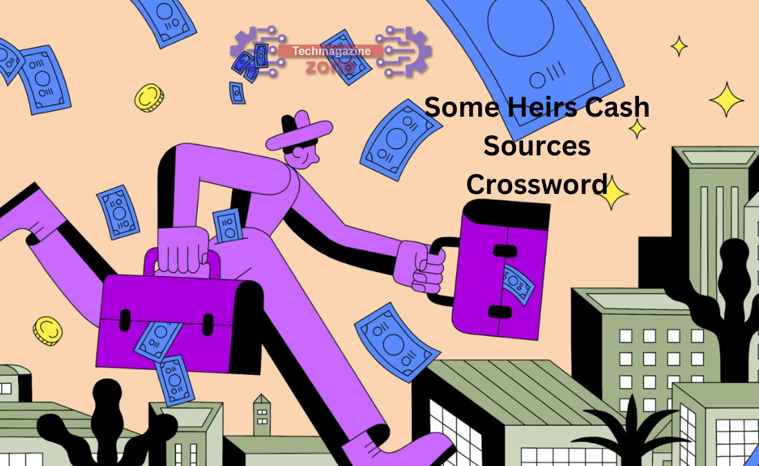 Some Heirs Cash Sources Crossword
